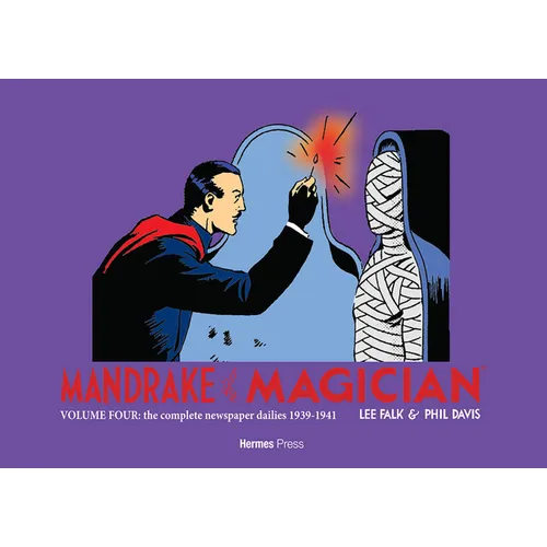 Mandrake the Magician: The Complete Newspaper Dailies Volume 4: 1939-1941