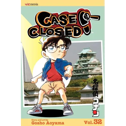 Case Closed, Vol. 32: You're History