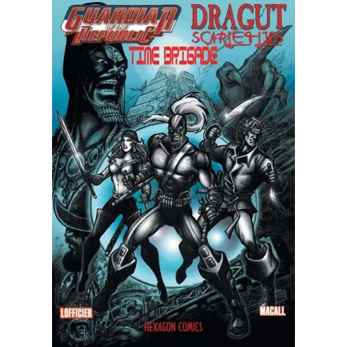 Guardian of the Republic/Dragut/Scarlet Lips/Time Brigade