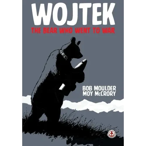 Wojtek: The Bear Who Went to War