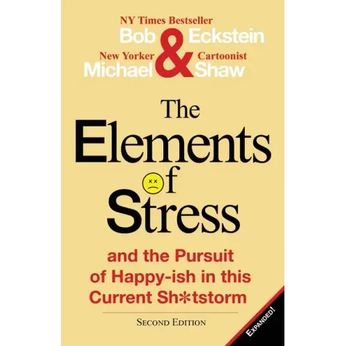 The Elements of Stress and the Pursuit of Happy-Ish in This Current Sh*tstorm
