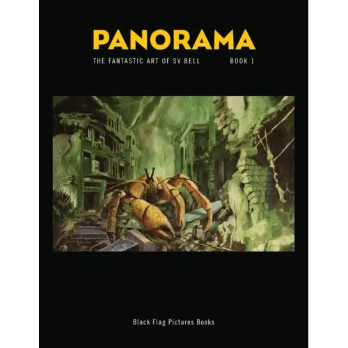 Panorama Book 1: The Fantastic Art of Sv Bell