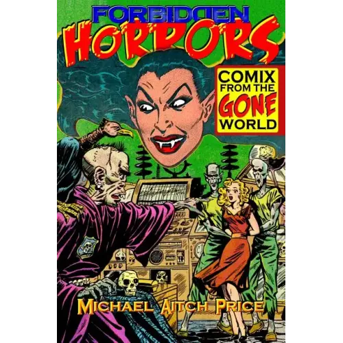 Forbidden Horrors: Comics from the Gone World