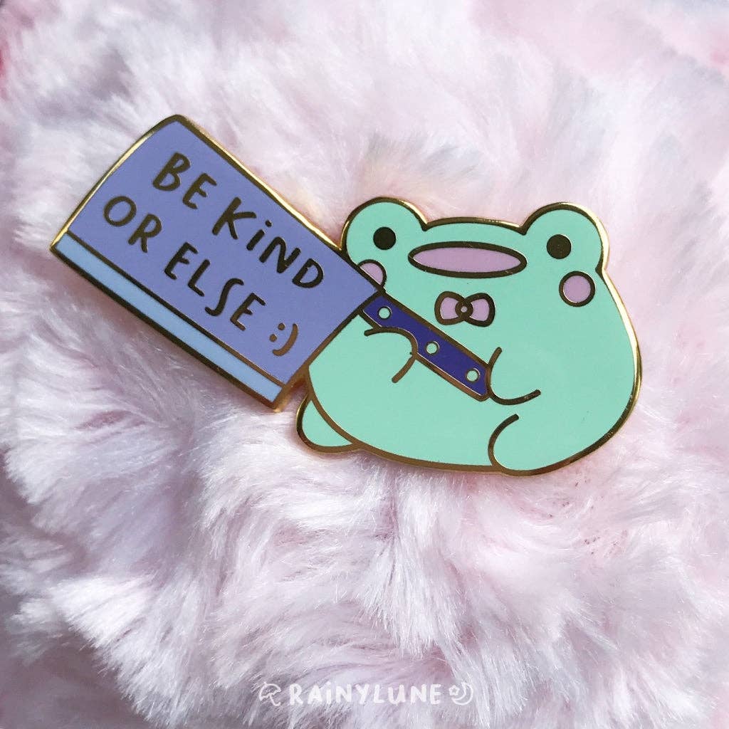 Rainylune Collectible Pin - Friend the Frog  "Be Kind or Else :)"