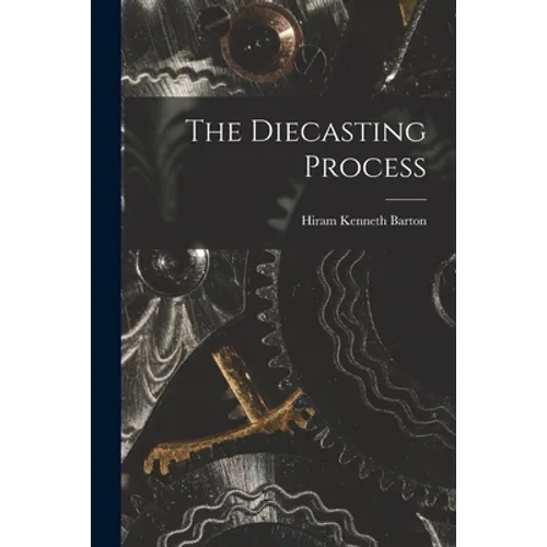 The Diecasting Process