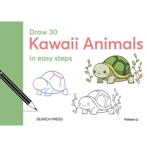 Draw 30: Kawaii Animals: In Easy Steps