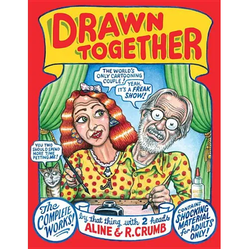 Drawn Together: The Collected Works of R. and A. Crumb