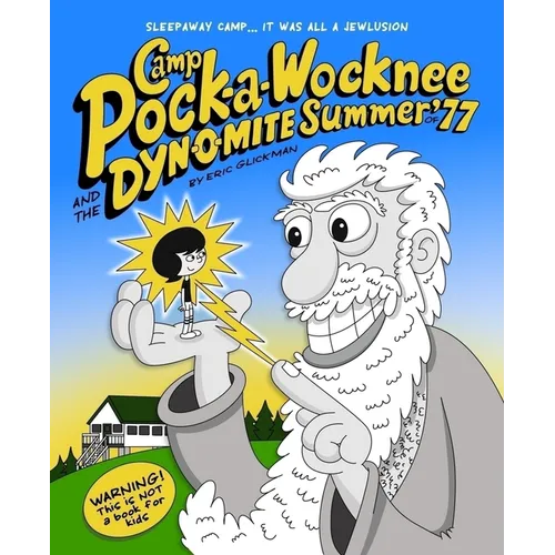 Camp Pock-A-Wocknee & the Dynomite Summer of '77