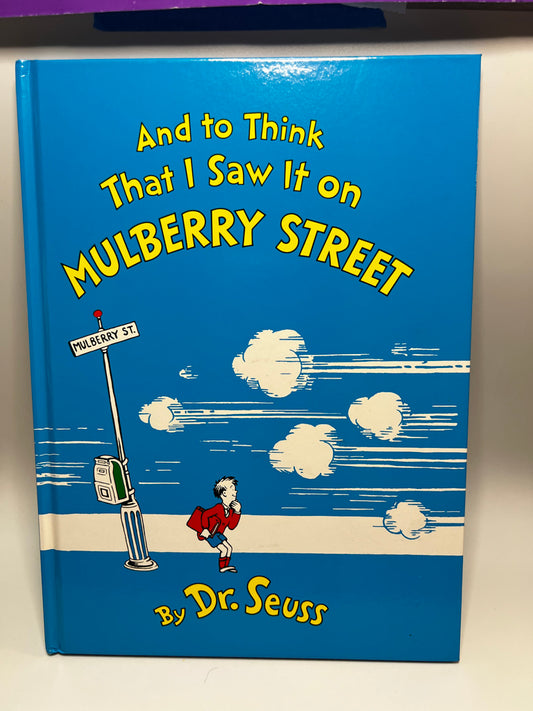 And to Think That I Saw It on Mulberry Street by Dr. Seuss - Hardcover