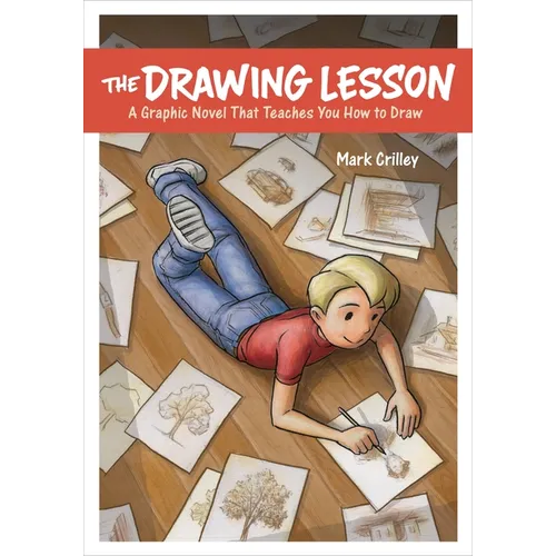 The Drawing Lesson: A Graphic Novel That Teaches You How to Draw