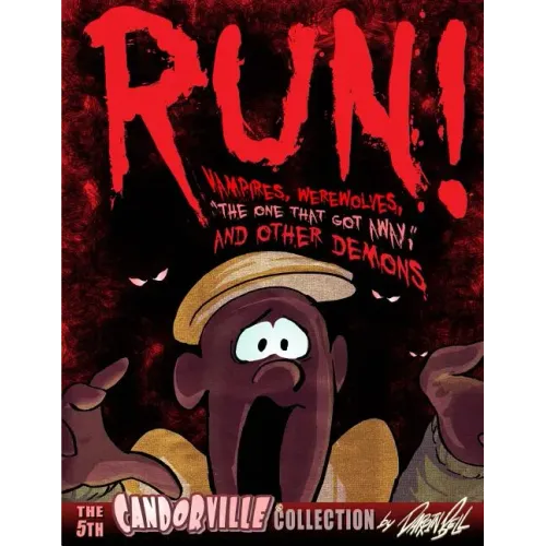 RUN! Vampires, Werewolves, The One That Got Away, And Other Demons: The 5th Candorville Collection