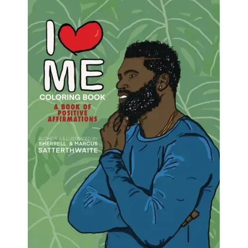 I Love Me Coloring Book: Positive Affirmations for Men of Color