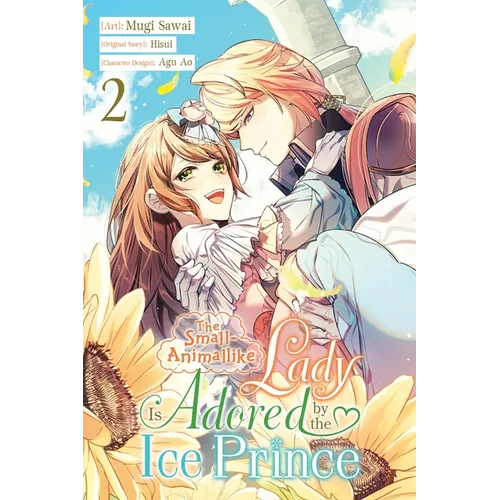 The Small-Animallike Lady Is Adored by the Ice Prince, Vol. 2 (Manga): Volume 2