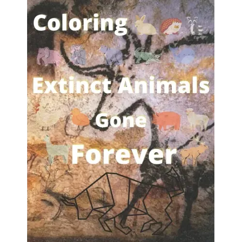 Coloring Extinct animals Gone Forever: No Longer in Existence, Now!! you have the chance to see.