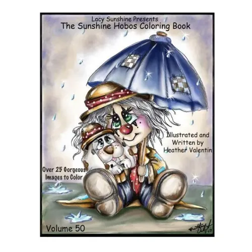 Lacy Sunshine Presents The Sunshine Hobos Coloring Book: Whimscial Hobos Pets All Ages Coloring Book Volume 50
