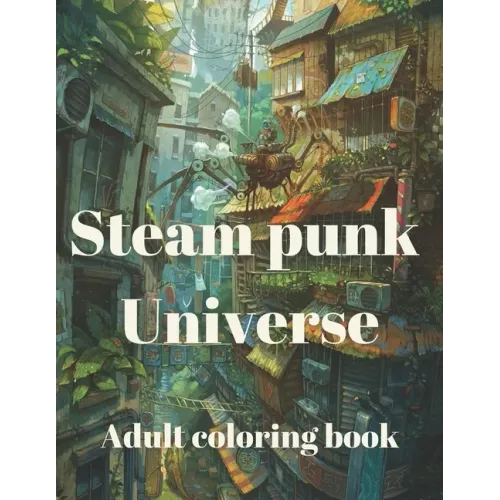 Steam punk universe adult coloring book