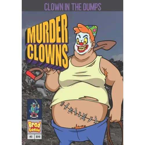 Murder Clowns: Clown In The Dumps
