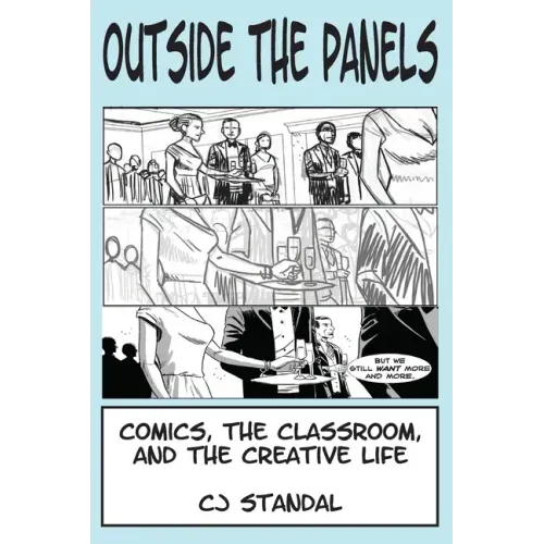 Outside the Panels: Comics, the Classroom, and the Creative Life