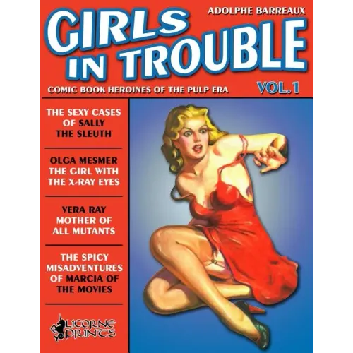 Girls in Trouble - Vol.1 (Annotated): Comic Book Heroines of the Pulp Era