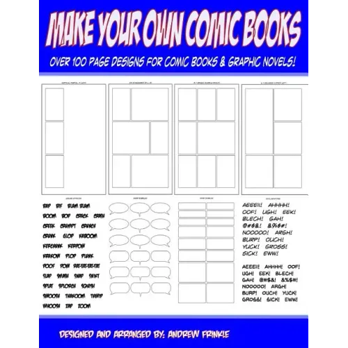Make Your Own Comic Books: Over 100 Page Designs for Comic Books & Graphic Novels