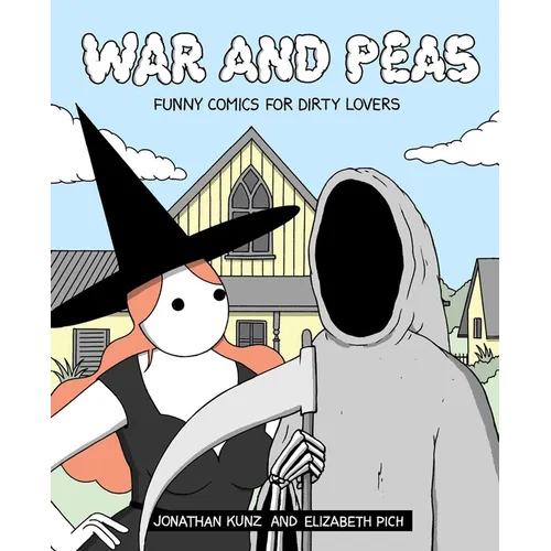 War and Peas: Funny Comics for Dirty Lovers
