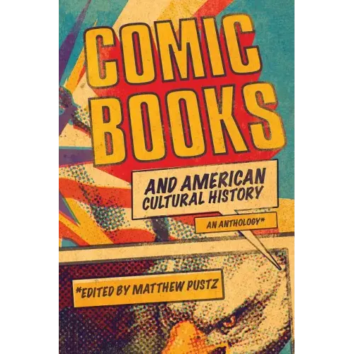 Comic Books and American Cultural History