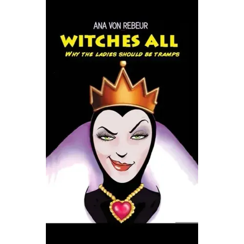 Witches All: Why the ladies should be tramps