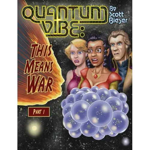 Quantum Vibe: This Means War Part 1